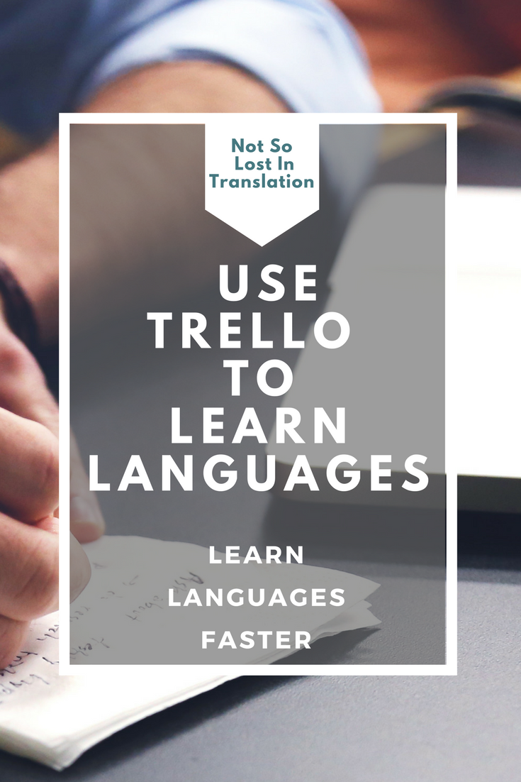 How to use Trello to learn languages: tips and tricks to organize your studies