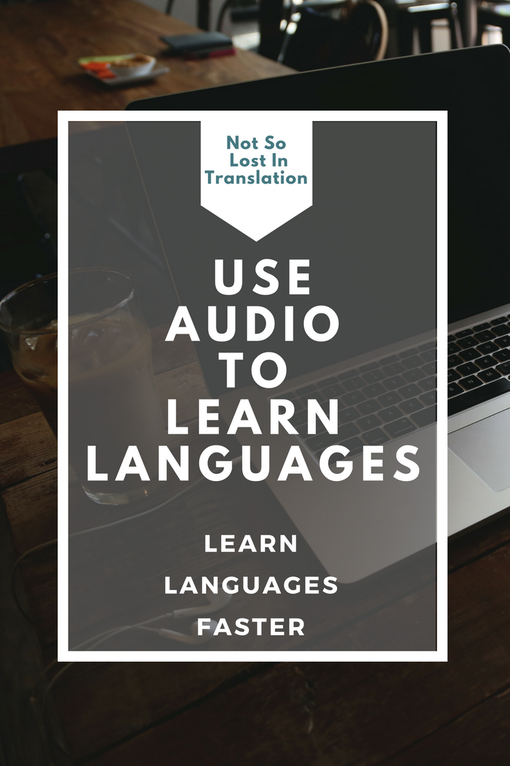 How to use audio to learn foreign languages: tips for faster learning