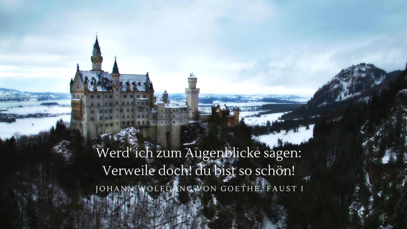 Photo of Neuschwanstein Castle in Bavaria. The quote is from Faust. Use these German learning resources for your trip.