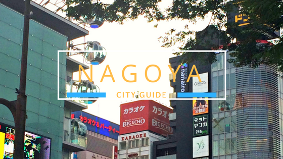 Photo of downtown Nagoya with the caption Nagoya City Guide.  Tips for what to do and see in Nagoya, Japan