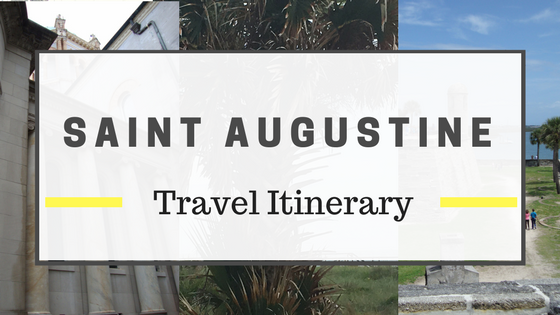 Saint Augustine guide: travel itinerary Florida's oldest city