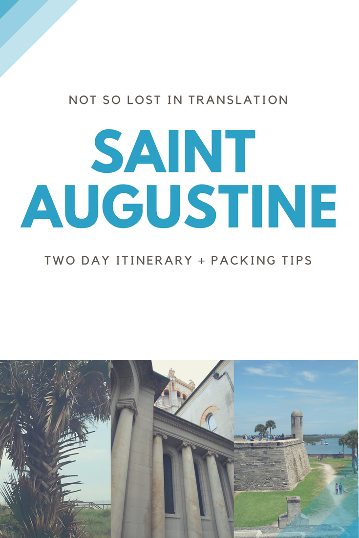 Saint Augustine Guide: travel and packing tips for the oldest city in the United States