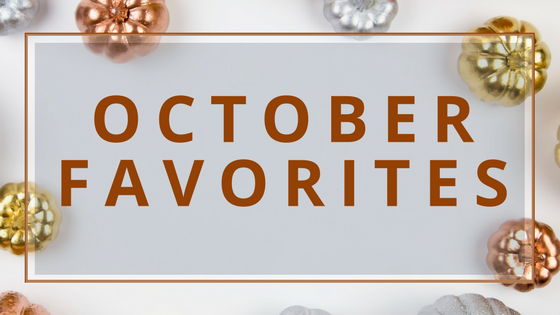 October Favorites: my favorite book, app, beauty and travel essentials for the month of October